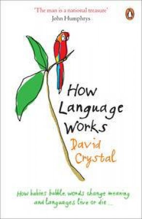 How Language Works by David Crystal