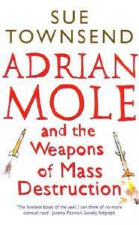 Adrian Mole And The Weapons Of Mass Destruction by Sue Townsend