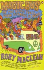 Magic Bus On the Hippie Trail From Istanbul to India