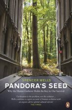 Pandoras Seed Why the HunterGatherer Holds the Key to Our Survival