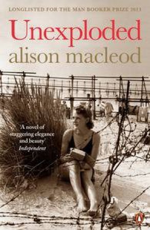 Unexploded by Alison MacLeod