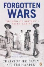 Forgotten Wars The End Of Britains Asian Empire