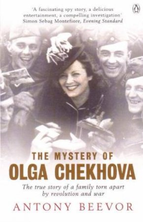 The Mystery Of Olga Chekhova by Antony Beevor