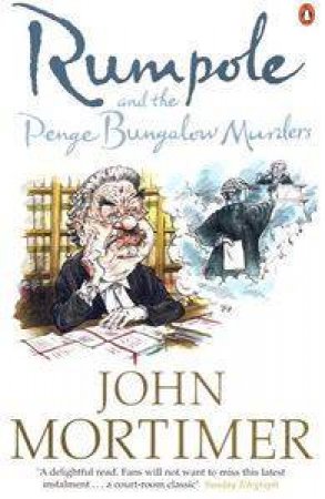 Rumpole And The Penge Bungalow Murders by John Mortimer