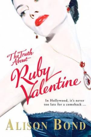The Truth About Ruby Valentine by Alison Bond