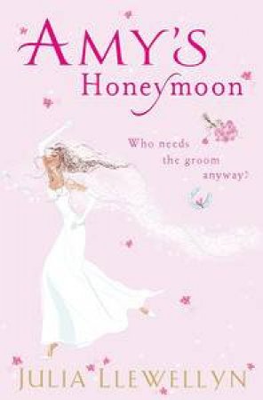 Amy's Honeymoon by Julia Llewellyn