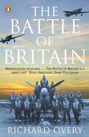 The Battle Of Britain by Richard Overy