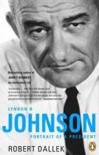 Lyndon B Johnson Portrait Of A President