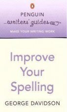Penguin Writers Guides Improve Your Spelling