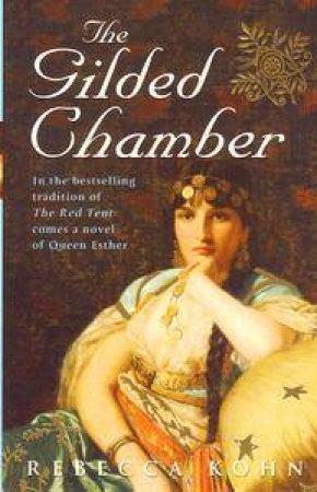 The Gilded Chamber by Rebecca Kohn