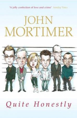 Quite Honestly by John Mortimer