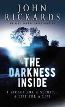 The Darkness Inside by John Rickards