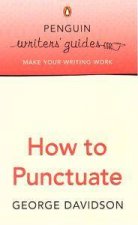 Penguin Writers Guide How To Punctuate
