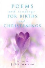 Poems And Readings For Births And Christenings