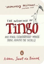 The Meaning Of Tingo And Other Extraordinary Words from Around the World