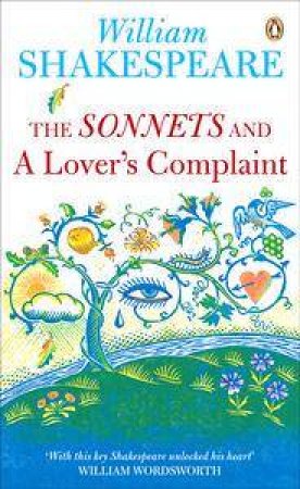 The Sonnets And A Lover's Complaint by William Shakespeare
