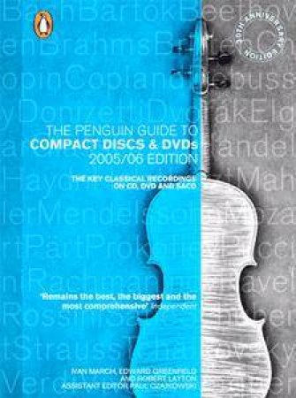 The Penguin Guide To Compact Discs & DVDs 2005-2006 by Ivan March