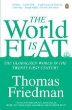 The World Is Flat The Globalized World In The Twenty First Century