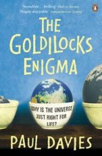 The Goldilocks Enigma Whys Is The Universe Just Right For Life