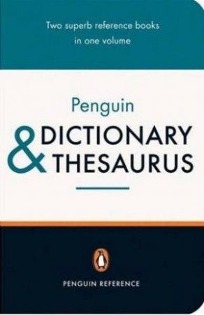 The Penguin Dictionary & Thesaurus by Robert Allen (Ed)