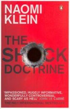 The Shock Doctrine The Rise Of Disaster Capitalism