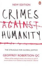 Crimes Against Humanity The Struggle For Global Justice