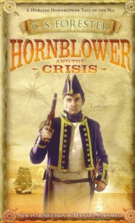 Hornblower And The Crisis by C.S. Forester