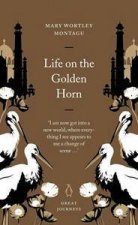 Great Journeys Life On The Golden Horn