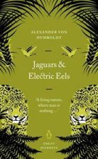 Great Journeys Jaguars And Electric Eels