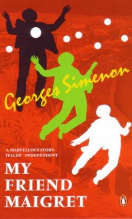 My Friend Maigret (Red Classic) by Georges Simenon