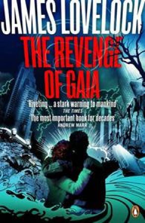 Revenge Of Gaia by James Lovelock