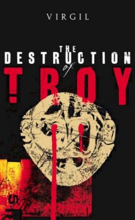 The Destruction Of Troy by Virgil