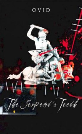 The Serpent's Teeth by Ovid