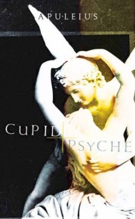 Cupid And Psyche by Apuleius