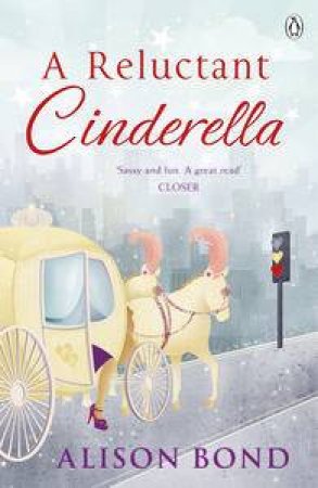 A Reluctant Cinderella by Alison Bond