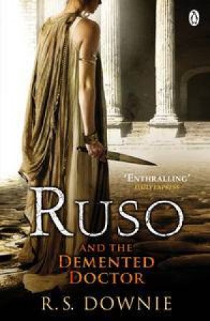 Ruso and the Demented Doctor by R S Downie