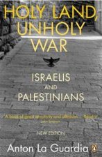 Holy Land Unholy War Israelis  Palestinians