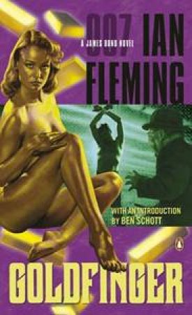 A James Bond 007 Adventure: Goldfinger by Ian Fleming