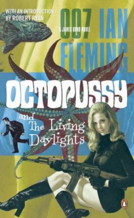 Octopussy And The Living Daylights by Ian Fleming