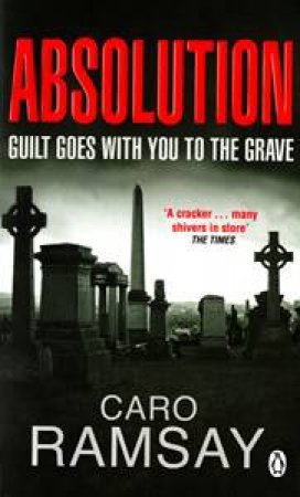 Absolution: Guild Goes with You to the Grave by Caro Ramsay