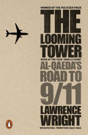 The Looming Tower: Al Qaeda's Road To 9/11