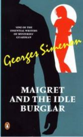 Maigret And The Idle Burglar by Georges Simenon