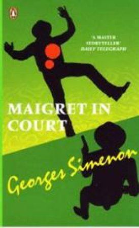 Maigret In Court by Georges Simenon