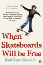 When Skateboards Will Be Free My Reluctant Political Childhood