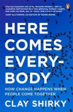 Here Comes Everybody How Change Happens When People Come Together
