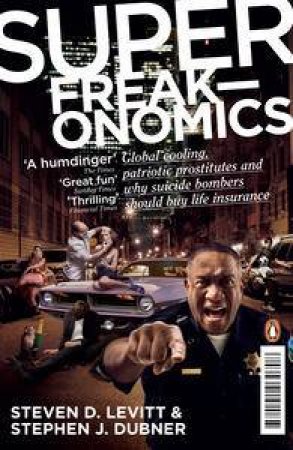 Superfreakonomics by Steven D Levitt & Stephen J Dubner