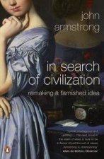In Search Of Civilization Remaking A Tarnished Idea