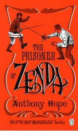 The Prisoner Of Zenda by Anthony Hope