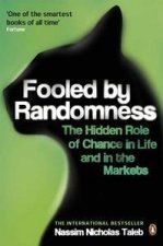 Fooled By Randomness The Hidden Role Of Chance In Life And In The Markets