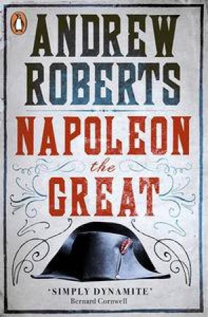 Napoleon The Great by Andrew Roberts
